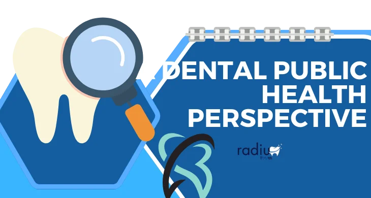A Dental Public Health Perspective