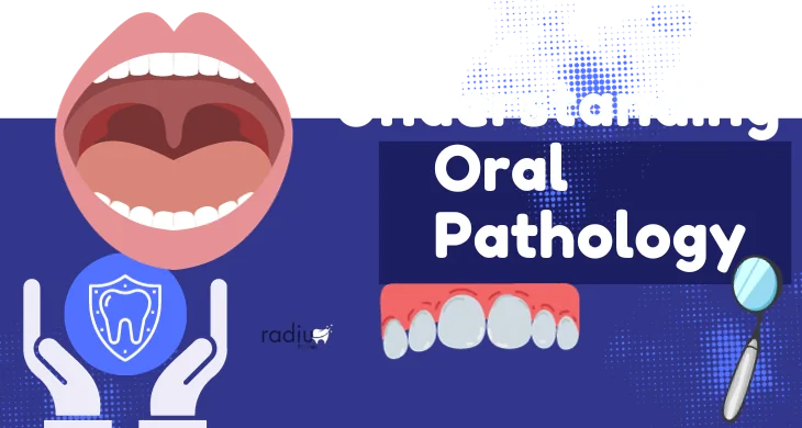 Understanding Oral Pathology