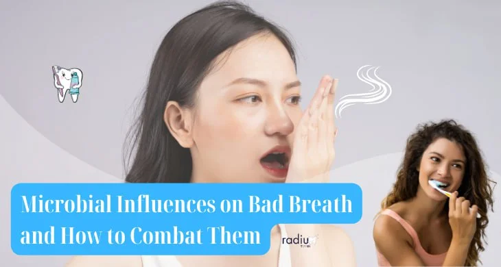 Microbial Influences on Bad Breath and How to Combat Them